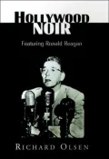 Hollywood Noir : Freaturing Ronald Reagan