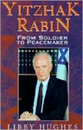 Yitzhak Rabin: From Soldier to Peacemaker
