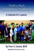 Build a High-Nurturance Stepfamily: A Guidebook for Co-parents