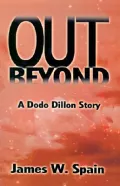 Out Beyond : A Dodo Dillon Story