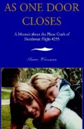 As One Door Closes: A Memoir about the Plane Crash of Northwest Flight #255