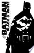 Batman: Black & White Vol. 2