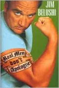 Real Men Don't Apologize!