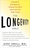 Longevity Bible: 8 Essential Strategies for Keeping Your Mind Sharp & Your Body Young