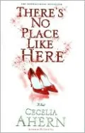 There's No Place Like Here