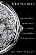 Simplexity: Why Simple Things Become Complex (and How Complex Things Can Be Made Simple)