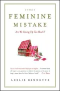The Feminine Mistake: Are We Giving Up Too Much?
