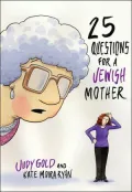 25 Questions for a Jewish Mother