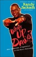 What'S Up Dawg?: How To Become A Superstar In The Music Business