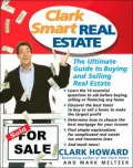 Clark Smart Real Estate: The Ultimate Guide to Buying and Selling Real Estate