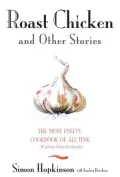 Roast Chicken: And Other Stories