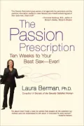 The Passion Prescription: Ten Weeks to Your Best Sex--Ever!