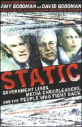 Static: Government Liars, Media Cheerleaders, and the People Who Fight Back