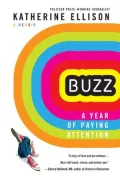 Buzz: A Year of Paying Attention