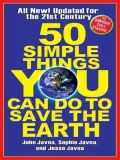 50 Simple Things You Can Do to Save the Earth: Completely New and Updated for the 21st Century