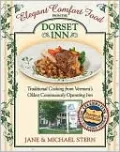 Elegant Comfort Food From Dorset Inn: Traditional Cooking from Vermont's Oldest Continuously Operating Inn