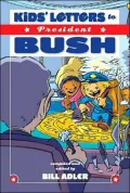 Kids' Letters To President Bush