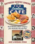 Southern Country Cooking From The Loveless Cafe: Biscuits, Hams, and Jams from Nashville's Favorite Cafe