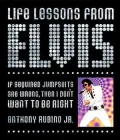 Life Lessons from Elvis: A Parody