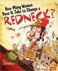 How Many Women Does It Take to Change a Redneck?