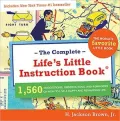 Complete Life's Little Instruction Book: 1,560 Suggestions, Observations, and Reminders on How to Live a Happy and Rewarding Life
