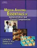 Medical Assisting: Essentials of Administrative and Clinical Competencies