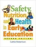 Safety, Nutrition, and Health in Early Education