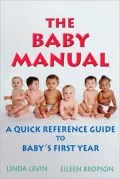 Baby Manual: A Quick Reference Guide to Baby's First Year