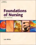Study Guide for White's Foundations of Nursing, 2nd
