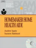 Exam Review for Balduzzi/Spatz's Homemaker Home Health Aide, 6th