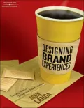 Designing Brand Experience: Creating Powerful Integrated Brand Solutions