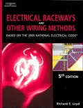Electrical Raceways & Other Wiring Methods: Based On The 2005 National Electric Code