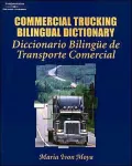 Commercial Trucking Bilingual Dictionary: English/Spanish