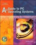 A+ Guide to PC Operating Systems