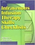 Intravenous Infusion Therapy Skills Checklists