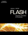 Flash 8: Graphics, Animation & Interactivity