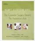 Milady's Aesthetician Series: Cosmetic Surgery and the Aesthetician: Cosmetic Surgery and the Aesthetician