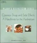 Milady's Aesthetician Series: Common Drugs and Side Effects: A Handbook for the Aesthetician: Common Drugs and Side Effects: A Handbook for the Aesthetician