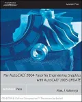 Autocad 2004 Tutor For Engineering Graphics With Autocad 2005 Update