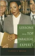 Lessons from the Top Paralegal Experts: The 15 Most Successful Paralegals and What You can Learn from Them