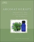 Aromatherapy: Therapeutic Use of Essential Oils for Esthetics