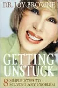Getting Unstuck: 8 Simple Steps to Solving Any Problem
