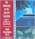 The Journey to the Sacred Garden: A Guide to Traveling in the Spiritual Realms