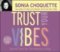Trust Your Vibes: Six tools for Six-Sensory Living