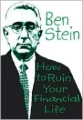 How to Ruin Your Financial Life