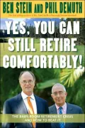 Yes, You Can Still Retire Comfortably!: The Baby-Boom Retirement Crisis and How to Beat It