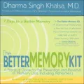 The Better Memory Kit: A Practical Guide to the Prevention and Reversal of Memory Loss, Including Alzheimer's