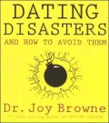 Dating Disasters: And How to Avoid Them