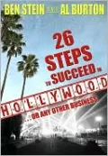 26 Steps to Succeed in Hollywood: Or Any Other Business