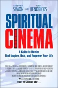 Spiritual Cinema: A Guide to Movies That Inspire, Heal, and Empower Your Life